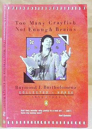 Image du vendeur pour Too Many Crayfish, Not Enough Brains - Collected Verse 1956 - 1988 mis en vente par Eastleach Books