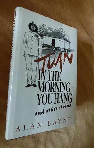 TUAN- IN THE MORNING YOU HANG And Other Short Stories