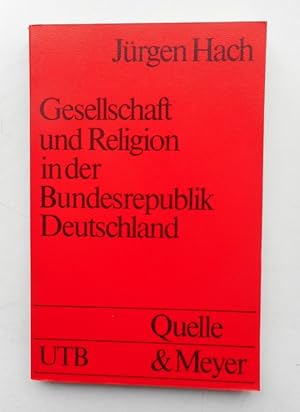 Immagine del venditore per Gesellschaft und Religion in der Bundesrepublik Deutschland. Eine Einfhrung in die Religionssoziologie. venduto da Der Buchfreund