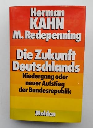 Bild des Verkufers fr Die Zukunft Deutschlands. Niedergang oder neuer Aufstieg der Bundesrepublik. zum Verkauf von Der Buchfreund