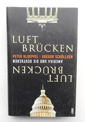 Seller image for Luft-Brcken. Amerika und die Deutschen. for sale by Der Buchfreund
