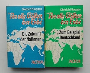 Seller image for An alle Vlker der Erde. Bd. 1: Die Zukunft der Nationen, Bd. 2: Zum Beispiel Deutschland. for sale by Der Buchfreund