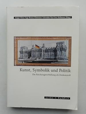 Bild des Verkufers fr Kunst, Symbolik und Politik. Die Reichstagsverhllung als Denkansto. zum Verkauf von Der Buchfreund