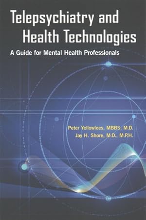 Seller image for Telepsychiatry and Health Technologies : A Guide for Mental Health Professionals for sale by GreatBookPrices