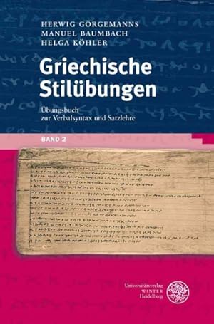 Immagine del venditore per Griechische Stil Bungen, Band 2 : Ubungsbuch Zur Verbalsyntax Und Satzlehre -Language: german venduto da GreatBookPrices