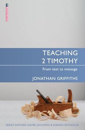 Imagen del vendedor de Teaching 2 Timothy : From Text to Message a la venta por GreatBookPrices
