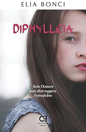 Seller image for Diphylleia. Solo l'Amore pu distruggere l'omofobia for sale by Libro Co. Italia Srl