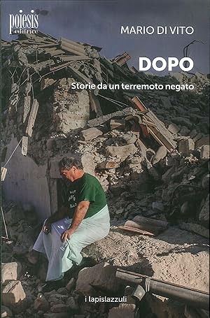Image du vendeur pour Dopo. Storie da un terremoto negato mis en vente par Libro Co. Italia Srl