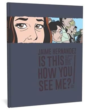 Image du vendeur pour Is This How You See Me? : A Locas Story mis en vente par GreatBookPrices