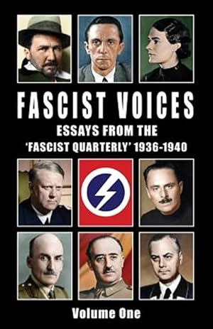 Image du vendeur pour Fascist Voices: Essays from the 'Fascist Quarterly' 1936-1940 - Vol 1 mis en vente par GreatBookPrices