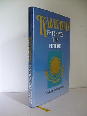 Bild des Verkufers fr Kazakhstan, Entering the Future zum Verkauf von Lily of the Valley Books