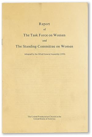 Bild des Verkufers fr [Cover title] Report of the Task Force on Women and the Standing Committee on Women Adopted by the 182nd General Assembly (1970) zum Verkauf von Lorne Bair Rare Books, ABAA