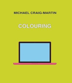 Bild des Verkufers fr Michael Craig-martin : Colouring zum Verkauf von GreatBookPrices