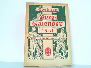 Bild des Verkufers fr Goslarer Bergkalender 1951 fr Goslar, Bad Harzburg, Harzgebiet und Harzvorland. 301. Jahrgang. zum Verkauf von Antiquariat Ehbrecht - Preis inkl. MwSt.