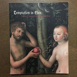 Imagen del vendedor de TEMPTATION IN EDEN: LUCAS CRANACH'S ADAM AND EVE. a la venta por Any Amount of Books