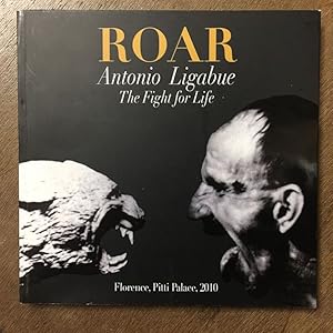 Immagine del venditore per ROAR. ANTONIO LIGABUE: THE FIGHT FOR LIFE. venduto da Any Amount of Books