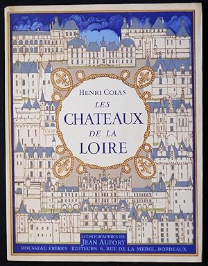 Les Chateaux de la Loire: Lithographies originales en couleurs et dessins de Jean Aufort
