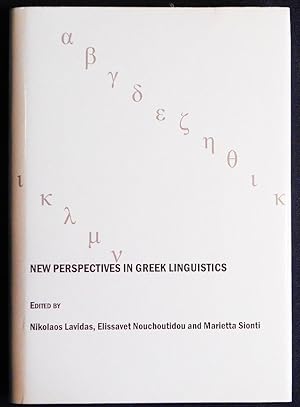 New Perspectives in Greek Linguistics; Edited by Nikolaos Lavidas, Elissavet Nouchoutidou, and Ma...