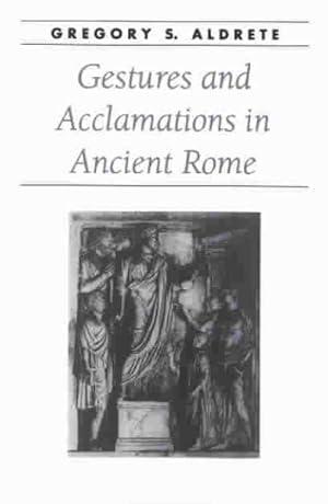 Immagine del venditore per Gestures and Acclamations in Ancient Rome venduto da GreatBookPrices
