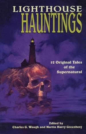 Imagen del vendedor de Lighthouse Hauntings : 12 Original Tales of the Supernatural a la venta por GreatBookPrices