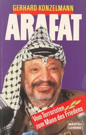 Bild des Verkufers fr Arafat Vom Terroristen zum Mann des Friedens zum Verkauf von Leipziger Antiquariat