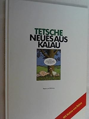 Bild des Verkufers fr Neues aus Kalau. Tetsche. [Hrsg.: Erhard Kortmann] zum Verkauf von Antiquariat Johannes Hauschild