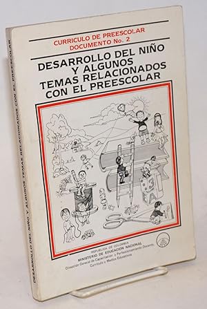 Desarrollo del Nino y Algunos Temas Relacionados con el Preescolar