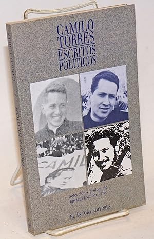 Escritos Politicos. Seleccion y prologo de Ignacio Escobar Uribe