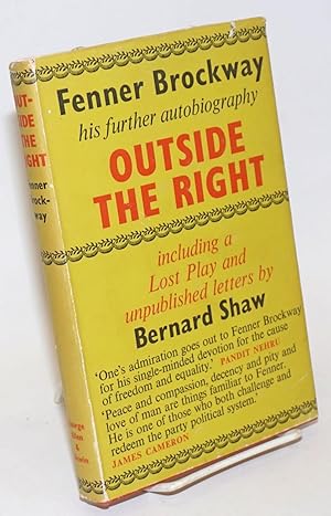 Seller image for Outside the Right: a Sequel to 'Inside the Left'. with a Lost Play by G. Bernard Shaw for sale by Bolerium Books Inc.