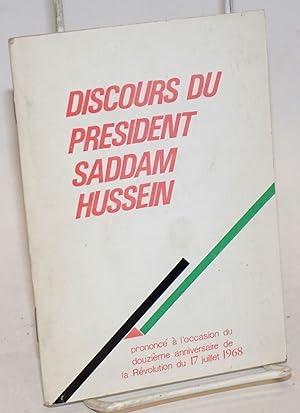 Image du vendeur pour Discours du Prsident Saddam Hussein, prononc  l'occasion du douzime anniversaire de la Rvolution du 17 juillet 1968 mis en vente par Bolerium Books Inc.