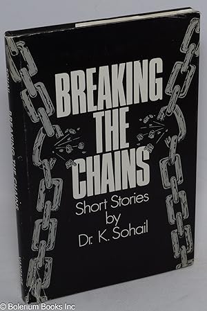 Breaking the chains: short stories