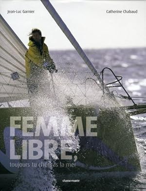 Seller image for Femme libre, toujours tu chriras la mer for sale by Chapitre.com : livres et presse ancienne