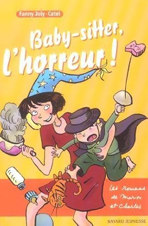 Les romans de Marion et Charles. Baby-sitter, l'horreur !