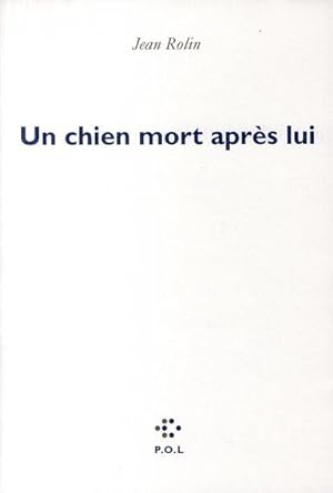 Seller image for Un chien mort aprs lui for sale by Chapitre.com : livres et presse ancienne