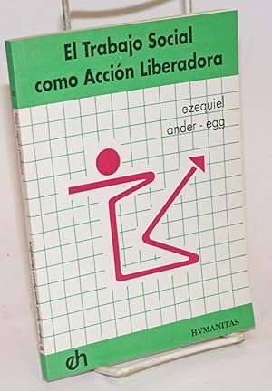 Imagen del vendedor de El Trabajo Social como Accion Liberadora a la venta por Bolerium Books Inc.