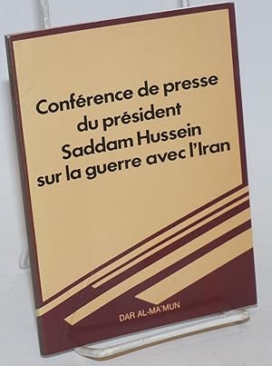 Image du vendeur pour Conference de presse du prsident Saddam Hussein sur la guerre avec l'Iran mis en vente par Bolerium Books Inc.