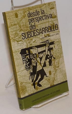 Seller image for Desde la Perspectiva del Subdesarrollo for sale by Bolerium Books Inc.