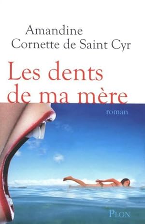 Bild des Verkufers fr les dents de ma mre zum Verkauf von Chapitre.com : livres et presse ancienne