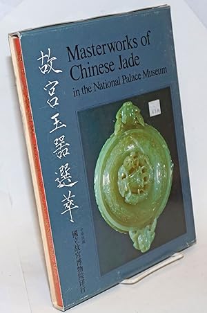 Masterworks of Chinese Jade in the National Palace Museum