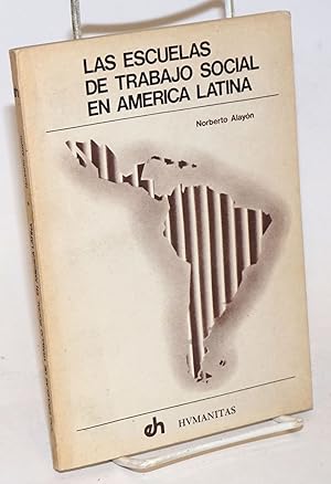 Bild des Verkufers fr Las Escuelas de Trabajo Social en America Latina zum Verkauf von Bolerium Books Inc.