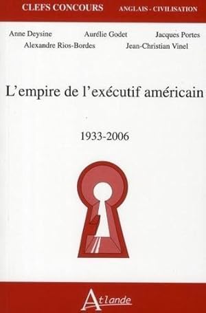 Bild des Verkufers fr L'empire de l'excutif amricain zum Verkauf von Chapitre.com : livres et presse ancienne