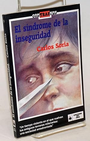 Image du vendeur pour El Sindrome de la Inseguridad Un tiempo violento en el que vuelven los antiguos terrores milernarios: una sociedad amedrentada mis en vente par Bolerium Books Inc.