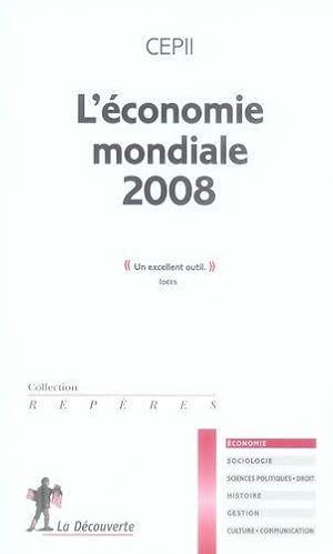 Bild des Verkufers fr L'conomie mondiale 2008. un excellent outil zum Verkauf von Chapitre.com : livres et presse ancienne