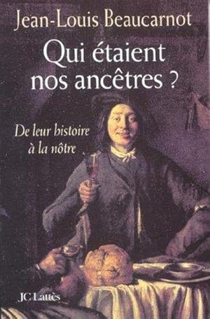 Image du vendeur pour Qui taient nos anctres ? mis en vente par Chapitre.com : livres et presse ancienne