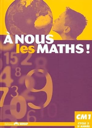 à nous les maths ! ; CM1 ; livre de l'élève