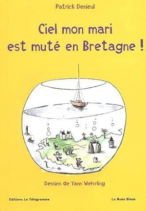 Image du vendeur pour Ciel mon mari est mut en Bretagne ! mis en vente par Chapitre.com : livres et presse ancienne