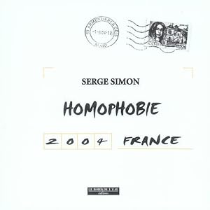 Bild des Verkufers fr Homophobie France 2004 zum Verkauf von Chapitre.com : livres et presse ancienne