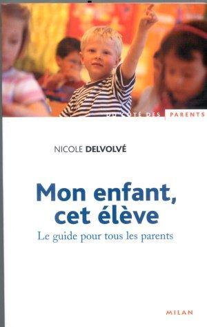 Image du vendeur pour Mon enfant, cet lve mis en vente par Chapitre.com : livres et presse ancienne