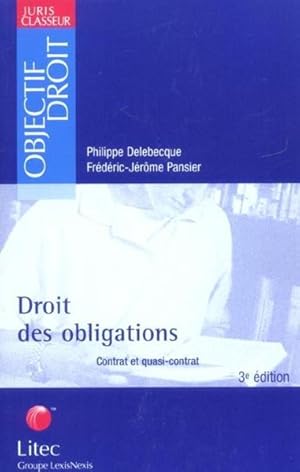 Droit des obligations. 1. Droit des obligations. Contrat et quasi-contrat. Volume : 1