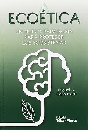 ECOÈTICA Un nuevo paradigma para proteger los ecosistemas